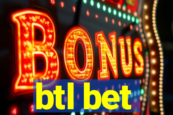 btl bet